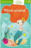 Mica Sirena. Prima mea lectura. Poveste cu despartiri in silabe