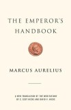 The Emperor&#039;s Handbook: A New Translation of the Meditations