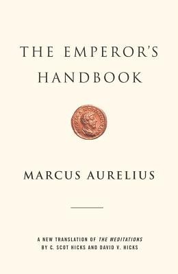 The Emperor&amp;#039;s Handbook: A New Translation of the Meditations foto