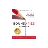 Boundaries Workbook: When to Say Yes, How to Say No to Take Control of Your Life