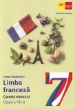 Limba franceza. Limba moderna 2 - Clasa 7 - Caietul elevului - ART KLETT