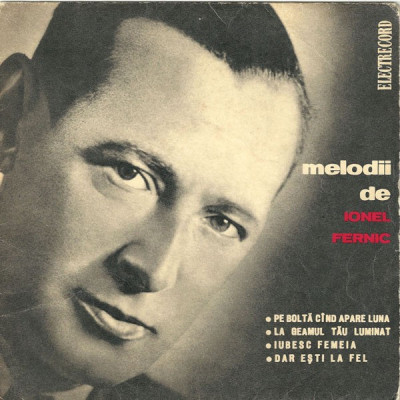 Vinyl Ionel Fernic &amp;lrm;&amp;ndash; Melodii De Ionel Fernic foto