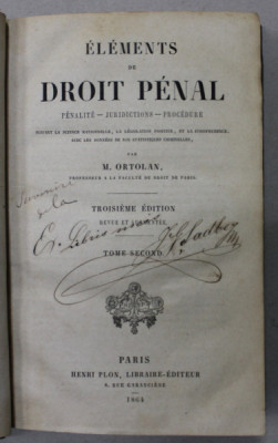 ELEMENTS DE DROIT PENAL , PENALITE - JURIDICTIONS - PROCEDURE par M. ORTOLAN , TOME SECOND , 1864 foto