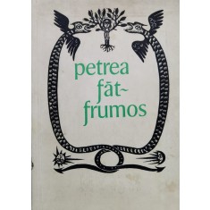 Petrea Fat-frumos - Editie Ingrijita De Ovidiu Birlea , X58