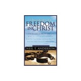 The Steps to Freedom in Christ: The Step-By-Step Guide to Freedom in Christ