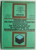 Probleme de matematica pentru examenele de bacalaureat si admitere in invatamantul superior &ndash; C. Ionescu-Tiu