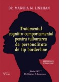 Tratamentul cognitiv-comportamental pentru tulburarea de personalitate de tip borderline - Marsha M. Linehan