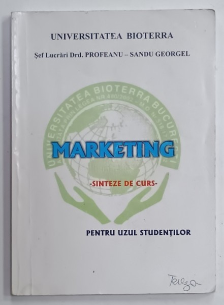MARKETING , SINTEZE DE CURS de PROFEANU - SANDU GEORGEL , PENTRU UZUL STUDENTILOR , ANII &#039;90 , PREZINTA SUBLINIERI *