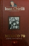 Mexico 70 Jurnal sentimental, Ioan Chirila