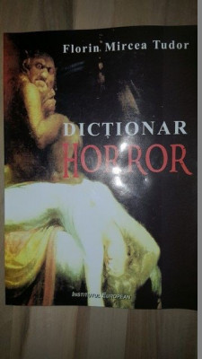 Dictionar horror- Florin Mircea Tudor foto