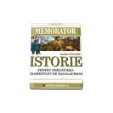Memorator de istorie pentru pregatirea examenului de bacalaureat. Ed. a II-a (Emilian Colceru)