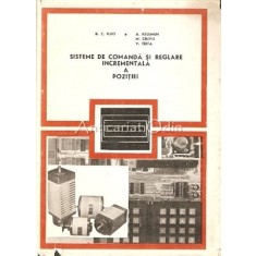 Sisteme De Comanda Si Reglare Incrementala A Pozitiei - B.C. Kuo, A. Kelemen