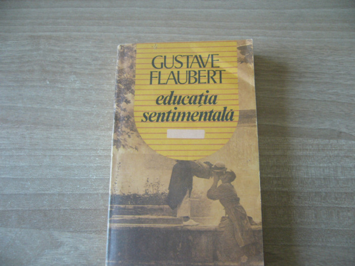 Gustave Flaubert - Educatia sentimentala