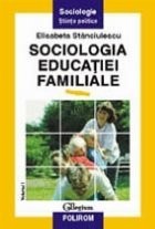 Sociologia educatiei familiale, Volumul I - Strategii educative ale familiilor contemporane foto