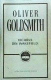 Vicarul din Wakefield - Oliver Goldsmith, 1967, Clasicii Literaturii Universale, Roman Beletristica