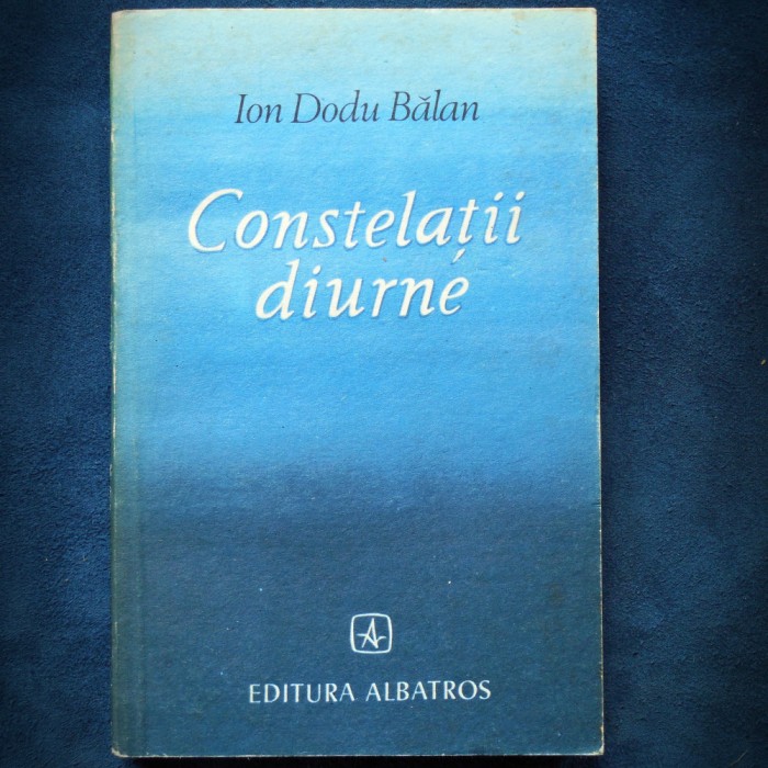 CONSTELATII DIURNE - ION DODU BALAN