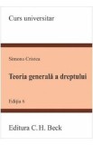 Cumpara ieftin Teoria generala a dreptului Ed.6 - Simona Cristea