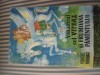 Pericle Papahagi Vanatorul cel Viteaz si frumoasa pamantului - Basme aromane, 1977, Minerva