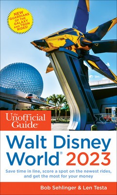 The Unofficial Guide to Walt Disney World 2023