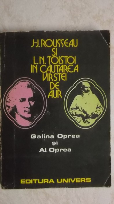 Galina Oprea - J-J. Rousseau și L. N. Tolstoi in cautarea varstei de aur, 1978