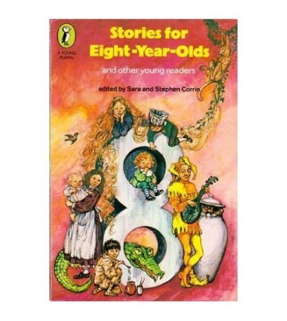 Sara and Stephen Corrin - Stories for Eight-Year-Olds and other