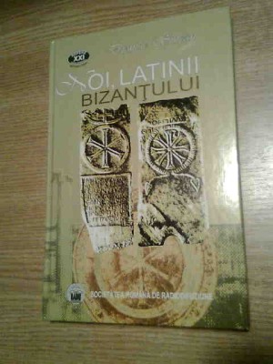 Dionisie Sincan - Noi, latinii Bizantului - Tablete radiofonice 1999-2000 (2 CD-uri + text integral), (Editura Casa Radio, 2003) foto