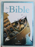 LA BIBLE par MARC SEVIN et ANNE - SOPHIE DU BOUETIEZ , illustrations de PATRICE CABLAT ...NICOLAS THERS , 2010