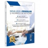 Noua Lege a pensiilor si Normele de aplicare. Editie tiparita pe hartie alba, 2025