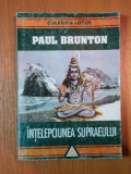 INTELEPCIUNEA SUPRAEULUI de PAUL BRUNTON 1995