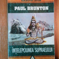 INTELEPCIUNEA SUPRAEULUI de PAUL BRUNTON 1995