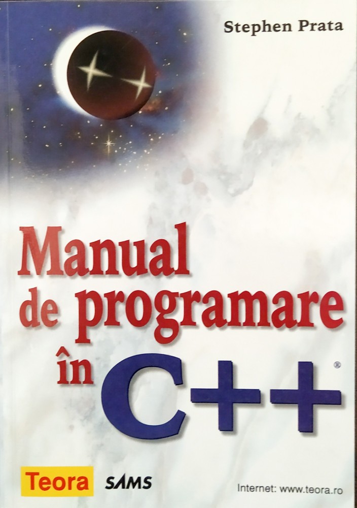 Manual de programare in C++ Stephen Prata | arhiva Okazii.ro