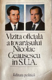 Vizita oficiala a tovarasului Nicolae Ceausescu in SUA