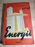Radu Cosasu - Energii (Editura de Stat pentru Literatura si Arta, 1960)