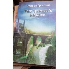 THE HEIRESS&#039;S KNIGHT , MONICA RAMIREZ