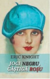 Joci negru, castiga rosu | Eric Knight, 2019