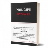 Principii. Invata sa obtii cat mai mult din fiecare efort pe care il depui! (Editie de lux) - Ray Dalio