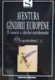 Cumpara ieftin Aventura gandirii europene. O istorie a ideilor occidentale - 2002 - Jacqueline Russ (W10), Institutul European