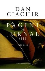 Pagini de jurnal Vol.2: 2020-2024 - Dan Ciachir