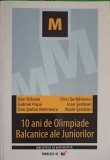 10 ANI DE OLIMPIADE BALCANICE ALE JUNIORILOR-DAN BRANZEI, IOAN SERDEAN SI COLAB.-359342