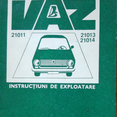 INSTRUCTIUNI DE EXPLOATARE AUTOTURISME VAZ: 21011 - LIMBA ROMANA