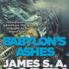 Babylon's Ashes - Book 6 of the Expanse - James S. A. Corey