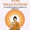 Buddhism for Beginners: The Ultimate Little Book on Buddhism and Enlightenment (Beginner&#039;s Guide to Understanding &amp; Practicing Buddhism to Bec