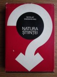 Nicolae Margineanu - Natura stiintei (1968, editie cartonata)