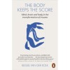 The Body Keeps the Score - Bessel van der Kolk