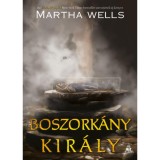 Boszork&aacute;nykir&aacute;ly - Martha Wells