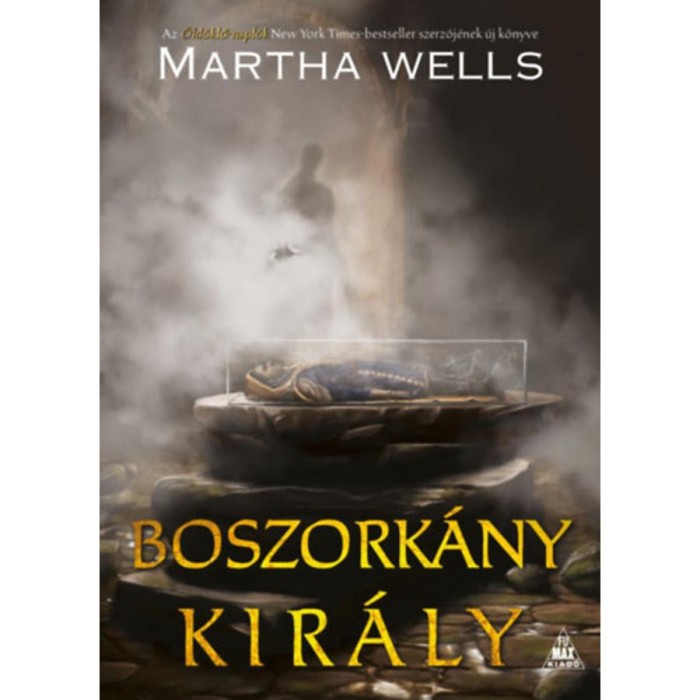 Boszork&aacute;nykir&aacute;ly - Martha Wells