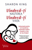 Vindecă-ți nașterea, vindecă-ți viața &ndash; Sharon King