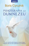 Psihoterapia lui Dumnezeu &ndash; Boris Cyrulnik