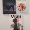 Boris Vian Cronici romantate / Smulgatorul de inimi / Blues pentru o pisica