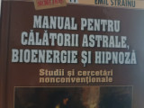 MANUAL PENTRU CALATORII ASTRALE BIOENERGIE SI HIPNOZA -EMIL STRAINU, 2011, 562 p